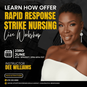 Rapid Response Live Workshop: Learn How to Offer Strike Nursing, & Rapid Response Staffing Solutions