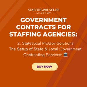 Government Contracts for Staffing Agencies: StateLocal ProGov Solutions The Setup of State & Local Government Contracting Services